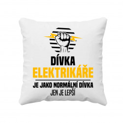 Dívka elektrikáře je jako normální dívka, jen je lepší - polštář s potiskem