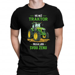 Víc než traktor miluji jen svou ženu - pánské tričko s potiskem