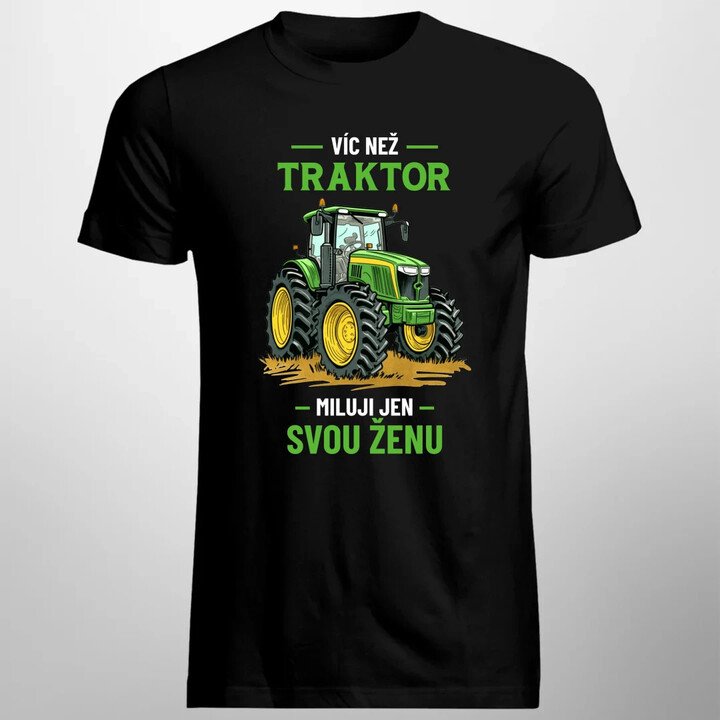Víc než traktor miluji jen svou ženu - pánské tričko s potiskem