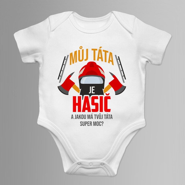 Můj táta je hasič a jakou má Tvůj táta super moc?  - dětské body s potiskem