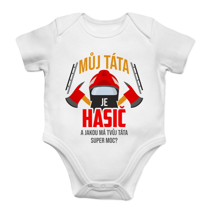 Můj táta je hasič a jakou má Tvůj táta super moc?  - dětské body s potiskem