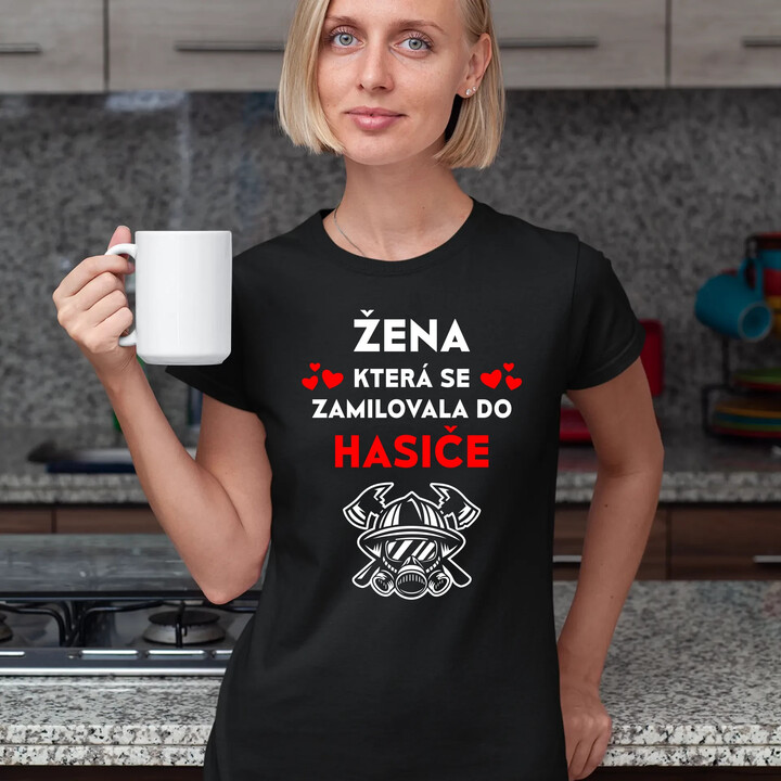 Žena, která se zamilovala do hasiče  - dámské tričko s potiskem