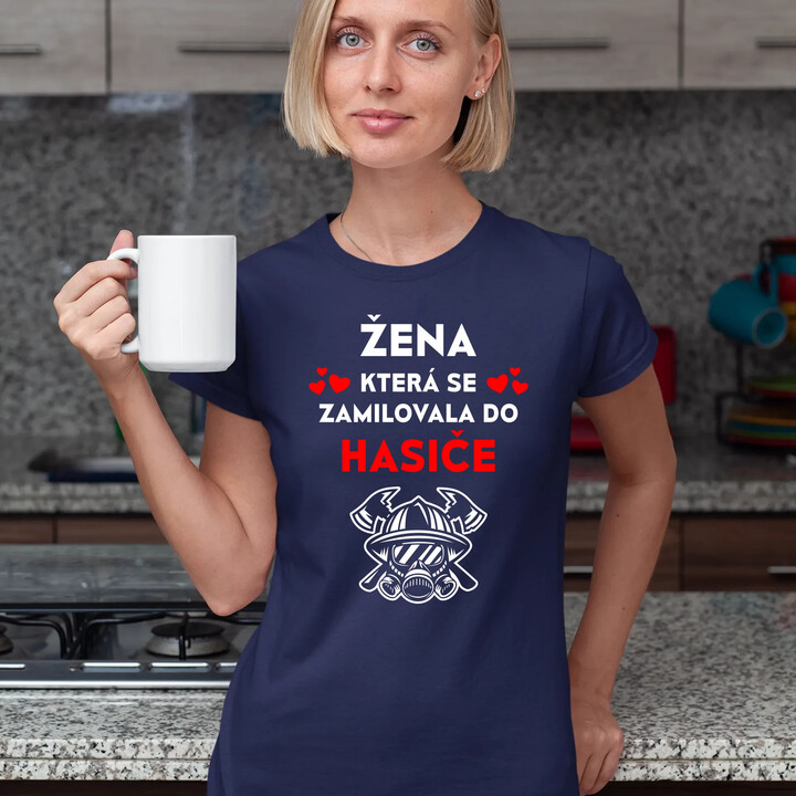 Žena, která se zamilovala do hasiče  - dámské tričko s potiskem