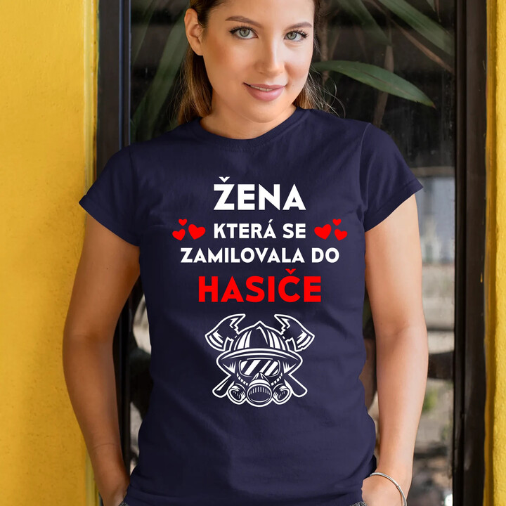 Žena, která se zamilovala do hasiče  - dámské tričko s potiskem