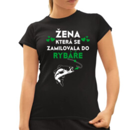 Žena, která se zamilovala do rybáře  - dámské tričko s potiskem