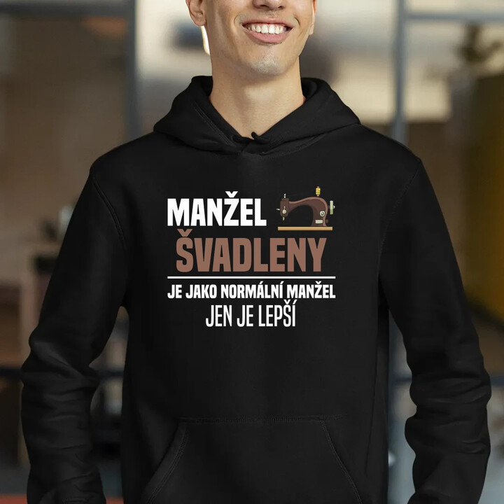 Manžel švadleny je jako normální manžel - pánská mikina s potiskem