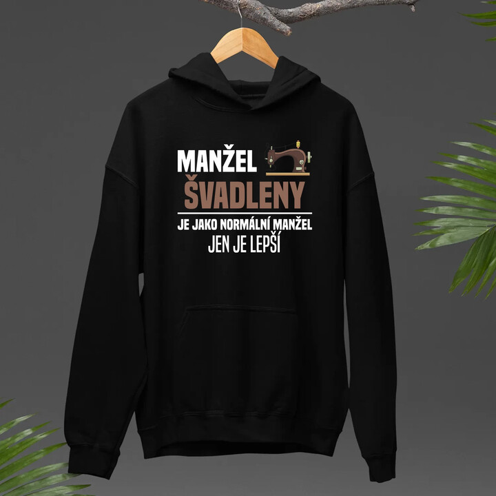 Manžel švadleny je jako normální manžel - pánská mikina s potiskem