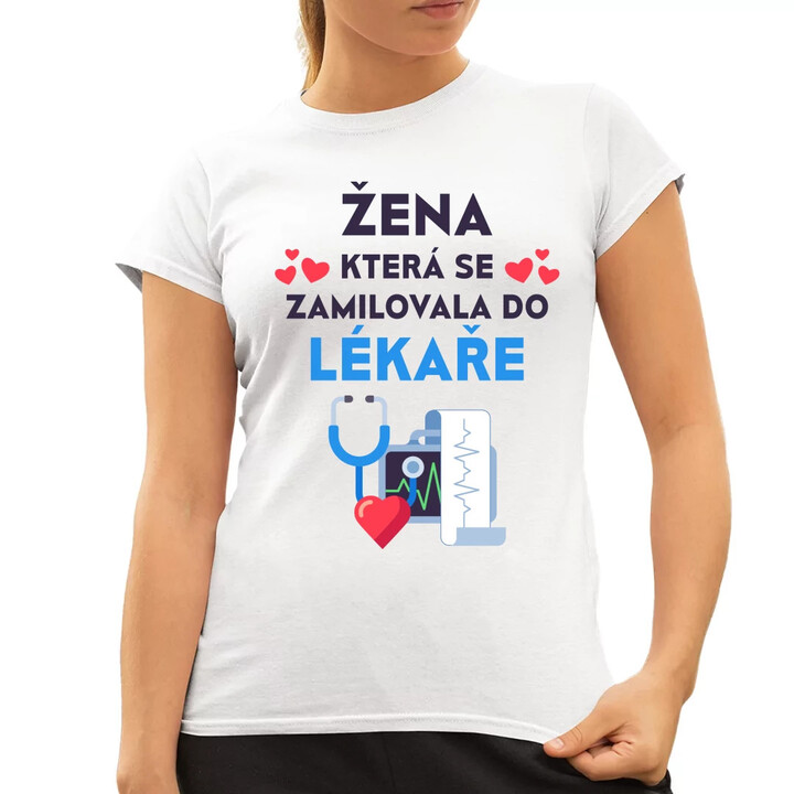 Žena, která se zamilovala do lékaře  - dámské tričko s potiskem