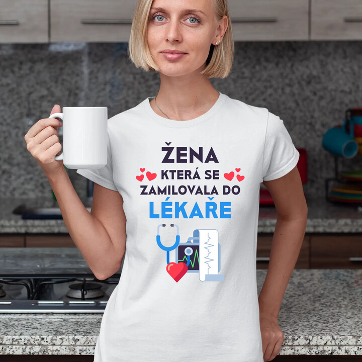 Žena, která se zamilovala do lékaře  - dámské tričko s potiskem