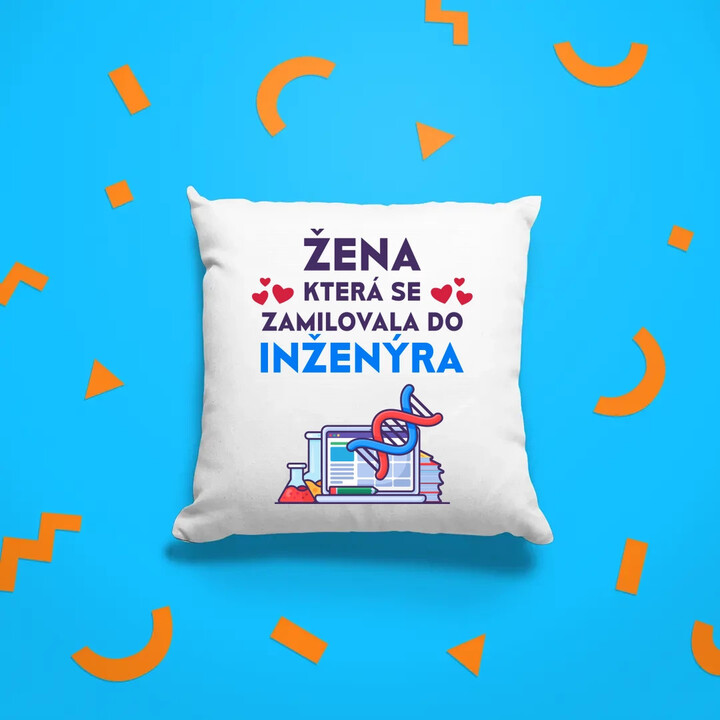 Žena, která se zamilovala do inženýra - polštář s potiskem