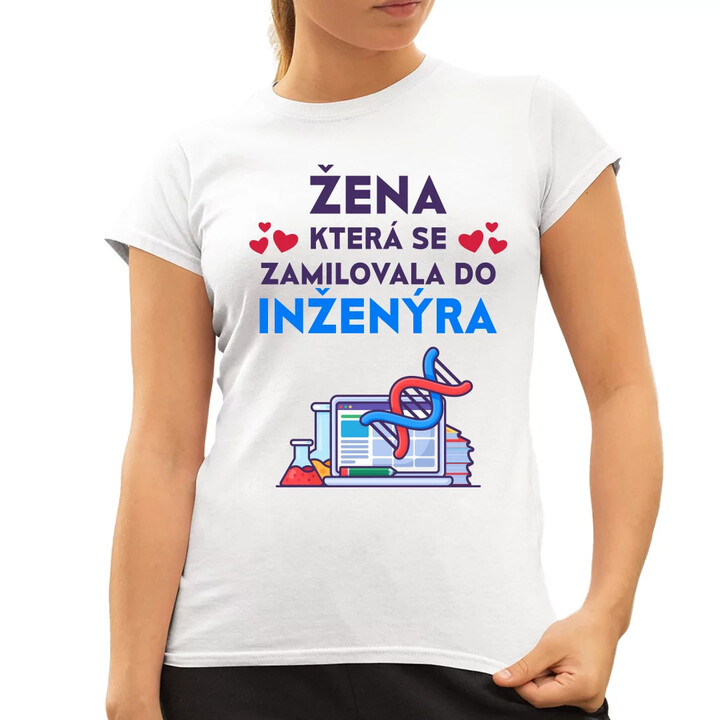 Žena, která se zamilovala do inženýra  - dámské tričko s potiskem
