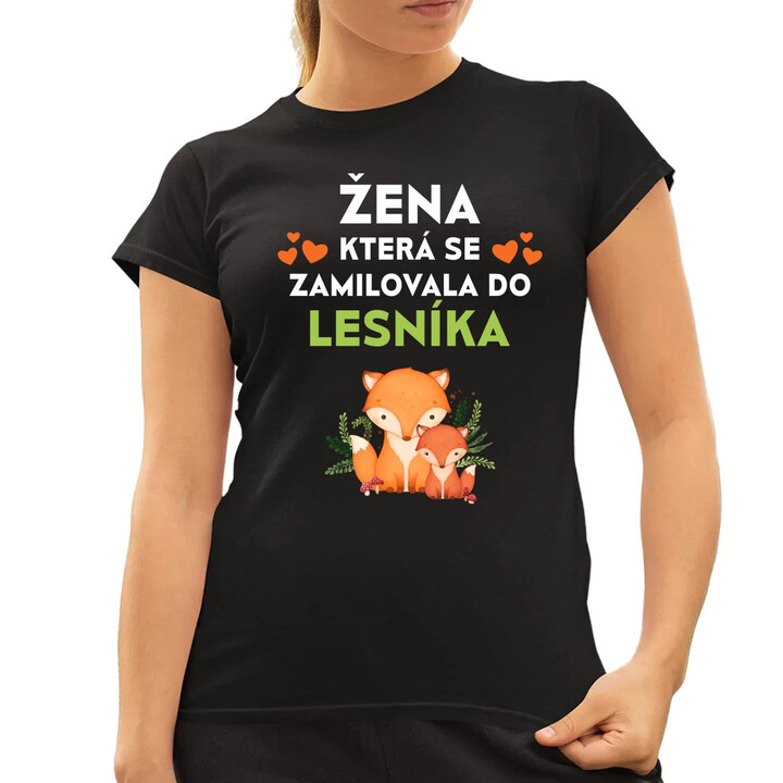 Žena, která se zamilovala do lesníka   - dámské tričko s potiskem