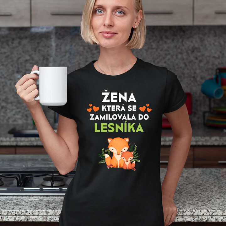 Žena, která se zamilovala do lesníka   - dámské tričko s potiskem