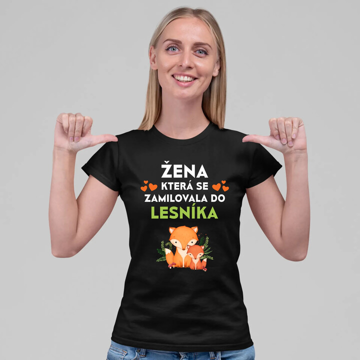Žena, která se zamilovala do lesníka   - dámské tričko s potiskem