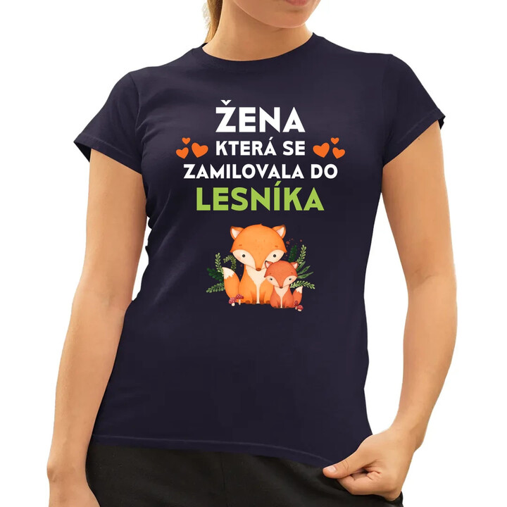 Žena, která se zamilovala do lesníka   - dámské tričko s potiskem