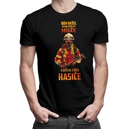 Bůh našel nejodvážnější - hasiče - pánské tričko s potiskem
