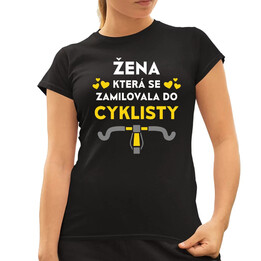 Žena, která se zamilovala do cyklisty  - dámské tričko s potiskem