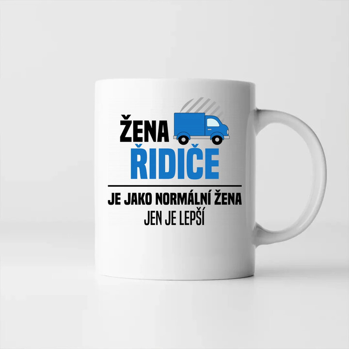 Žena řidiče je jako normální žena, jen je lepší - hrnek s potiskem