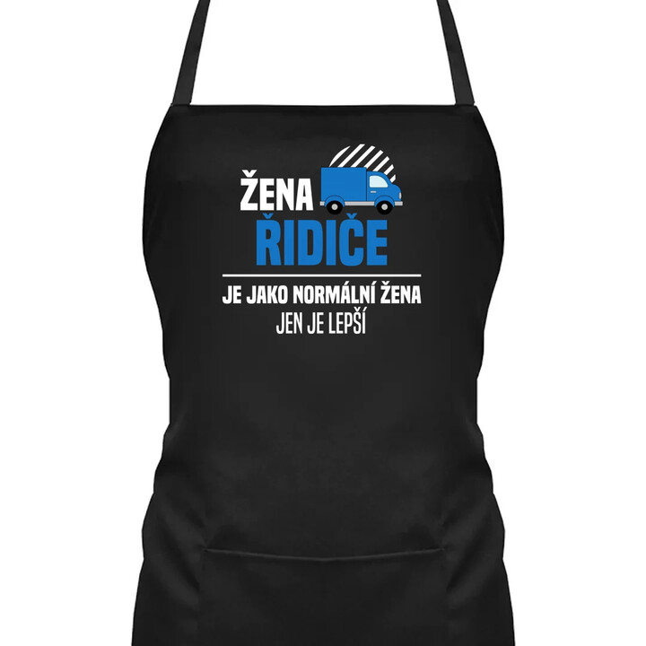 Žena řidiče je jako normální žena, jen je lepší - zástěra s potiskem
