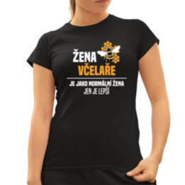 Žena včelaře je jako normální žena, jen je lepší   - dámské tričko s potiskem