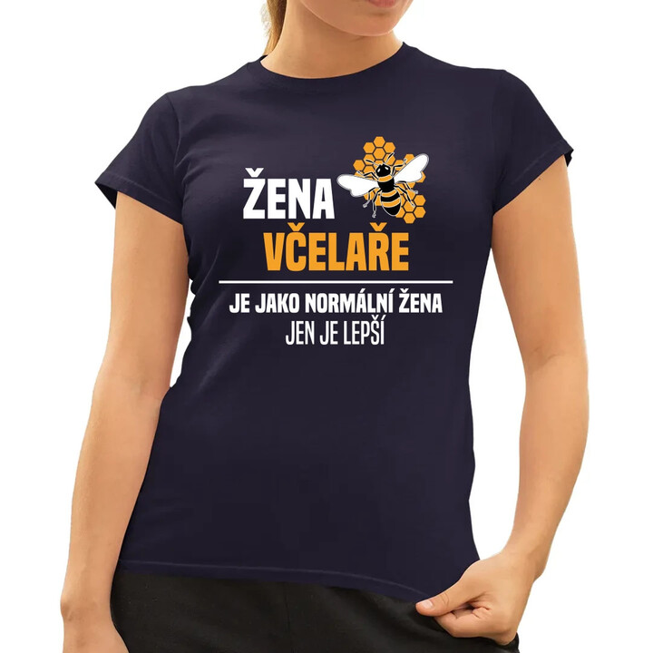 Žena včelaře je jako normální žena, jen je lepší   - dámské tričko s potiskem
