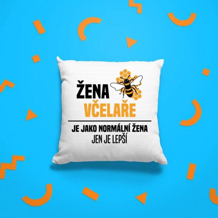 Žena včelaře je jako normální žena, jen je lepší  - polštář s potiskem