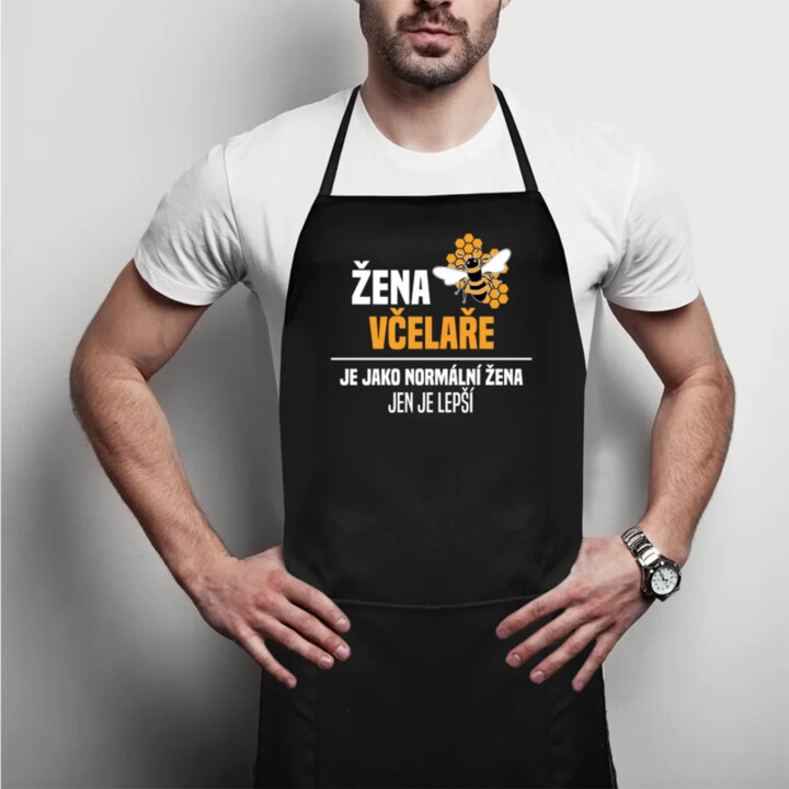 Žena včelaře je jako normální žena, jen je lepší  - zástěra s potiskem