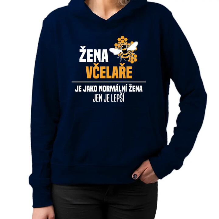 Žena včelaře je jako normální žena, jen je lepší  - dámská mikina s potiskem
