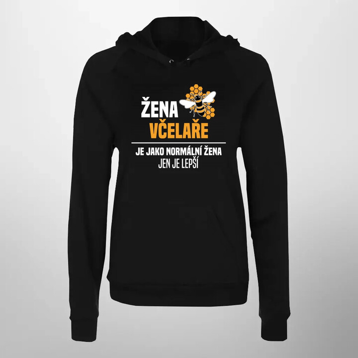 Žena včelaře je jako normální žena, jen je lepší  - dámská mikina s potiskem