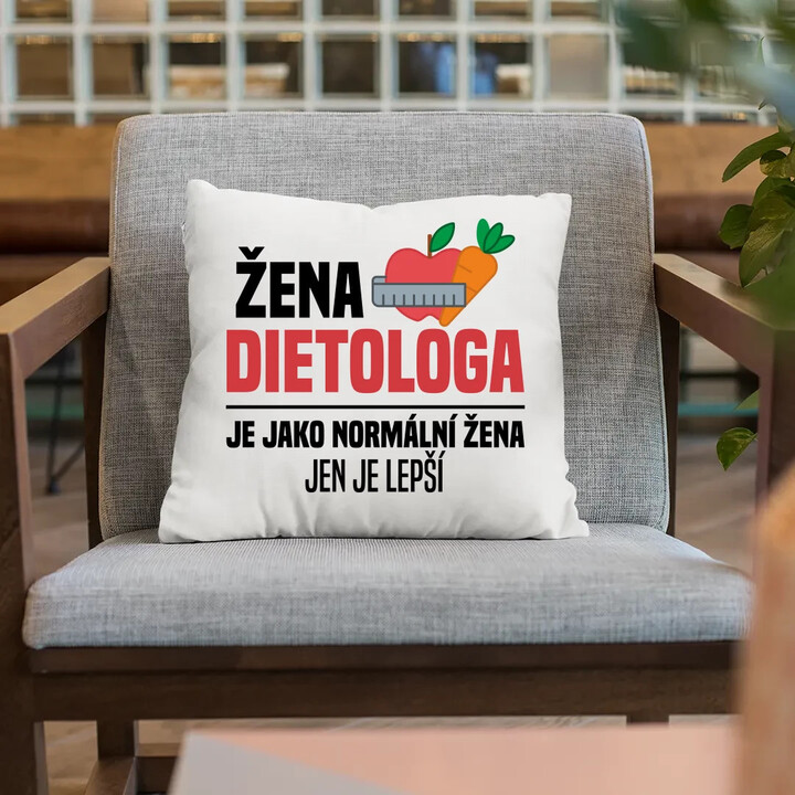 Žena dietologa je jako normální žena - polštář s potiskem