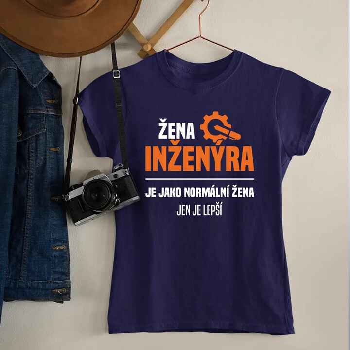 Žena inženýra je jako normální žena, jen je lepší  - dámské tričko s potiskem