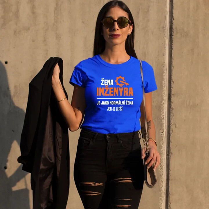 Žena inženýra je jako normální žena, jen je lepší  - dámské tričko s potiskem