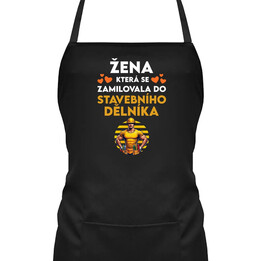 Žena, která se zamilovala do stavebního dělníka - zástěra s potiskem