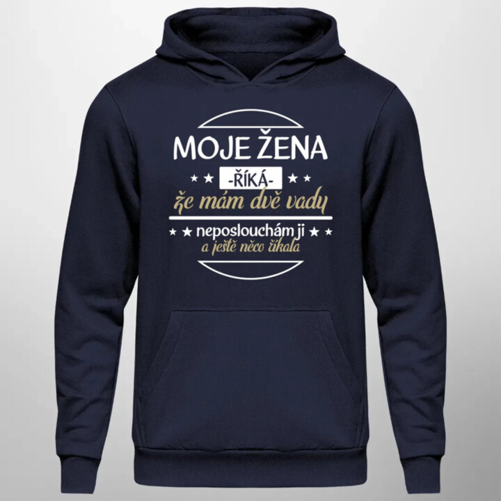 Moje žena říká, že mám dvě vady v2 - pánská mikina s potiskem