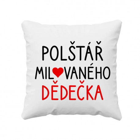 Polštář milovaného dědečka - polštář s potiskem