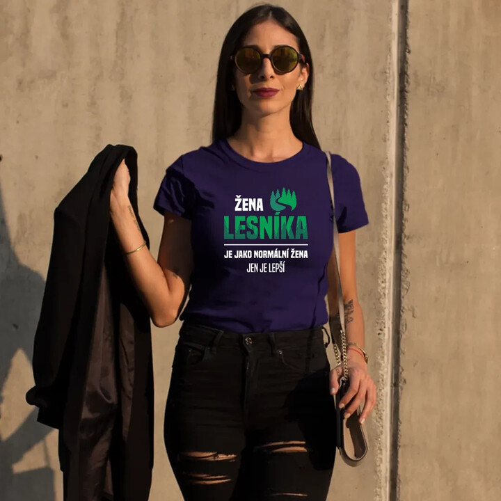 Žena lesníka je jako normální žena, jen je lepší  - dámské tričko s potiskem