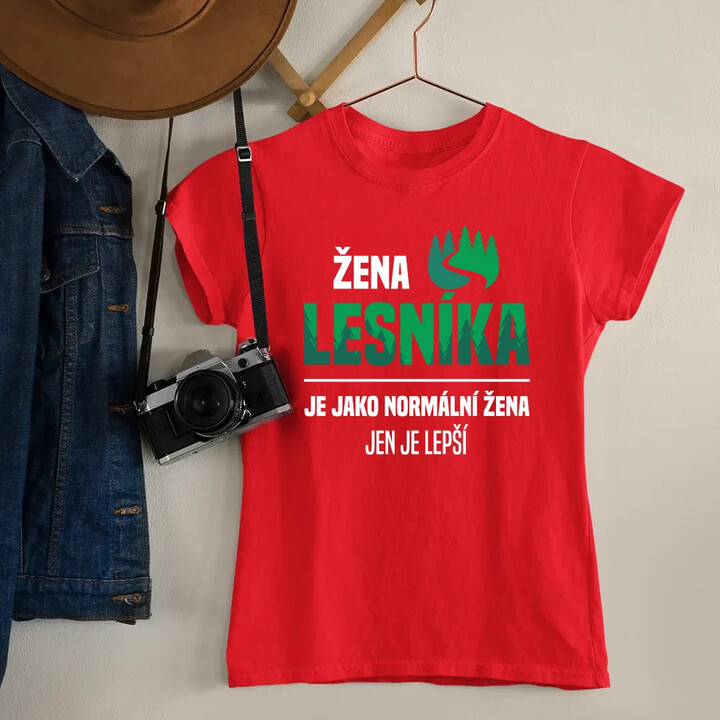 Žena lesníka je jako normální žena, jen je lepší  - dámské tričko s potiskem