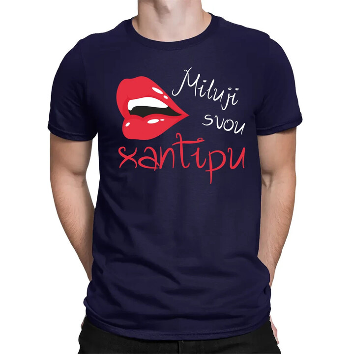 Miluji svou xantipu V2 - pánské tričko s potiskem