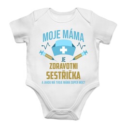 Moje máma je zdravotní sestřička - dětské body s potiskem
