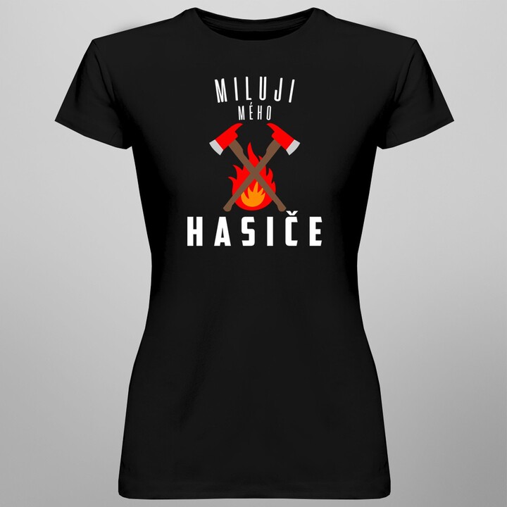Miluji mého hasiče - dámské tričko s potiskem