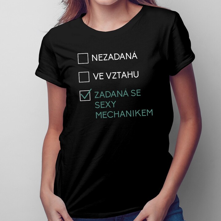 Zadaná se sexy mechanikem - dámská trička  s potiskem