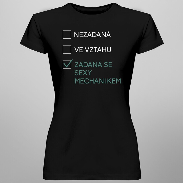 Zadaná se sexy mechanikem - dámská trička  s potiskem