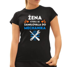 Žena, která se zamilovala do mechanika  - dámské tričko s potiskem