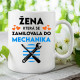 Žena, která se zamilovala do mechanika - hrnek s potiskem