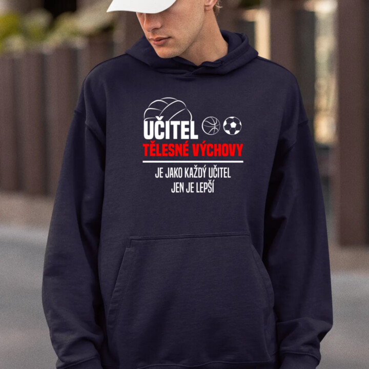 Učitel tělesné výchovy je jako každý učitel v2 - pánská mikina s potiskem