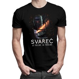 Svářeč je poslání - pánské tričko s potiskem