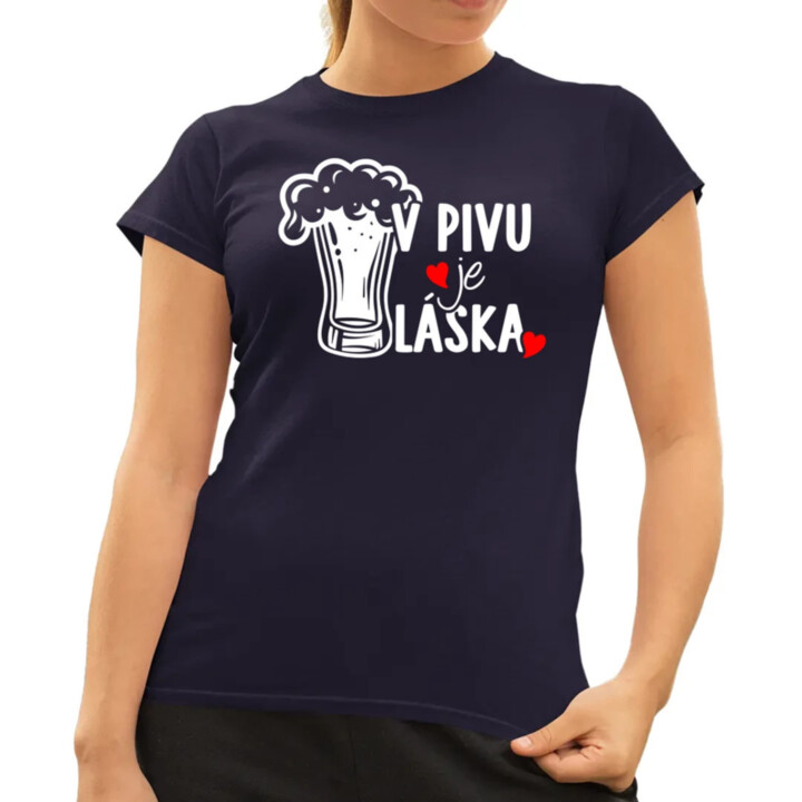 V pivu je láska  - dámské tričko s potiskem
