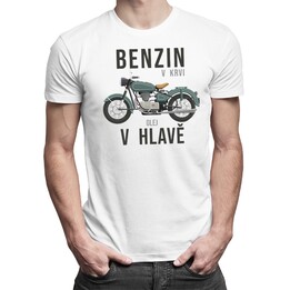 Benzin v krvi, olej v hlavě - pánské tričko s potiskem