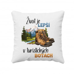 Život je lepší v turistických botách - polštář s potiskem