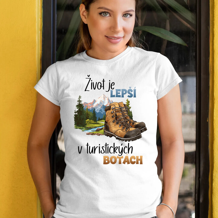 Život je lepší v turistických botách  - dámské tričko s potiskem